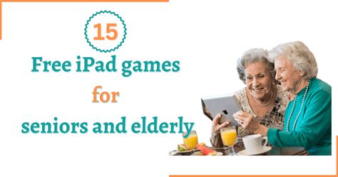15 Free iPad Games for Seniors and Elderly.